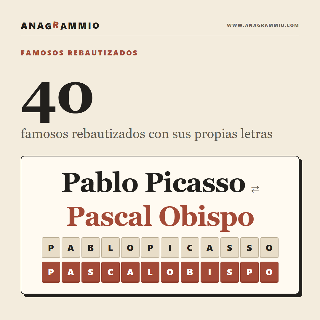 De Pablo Picasso a Pascal Obispo, Famosos Rebautizados